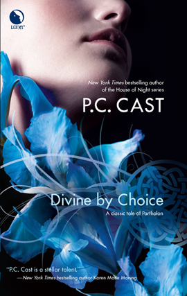 Title details for Divine by Choice by P.C. Cast - Available